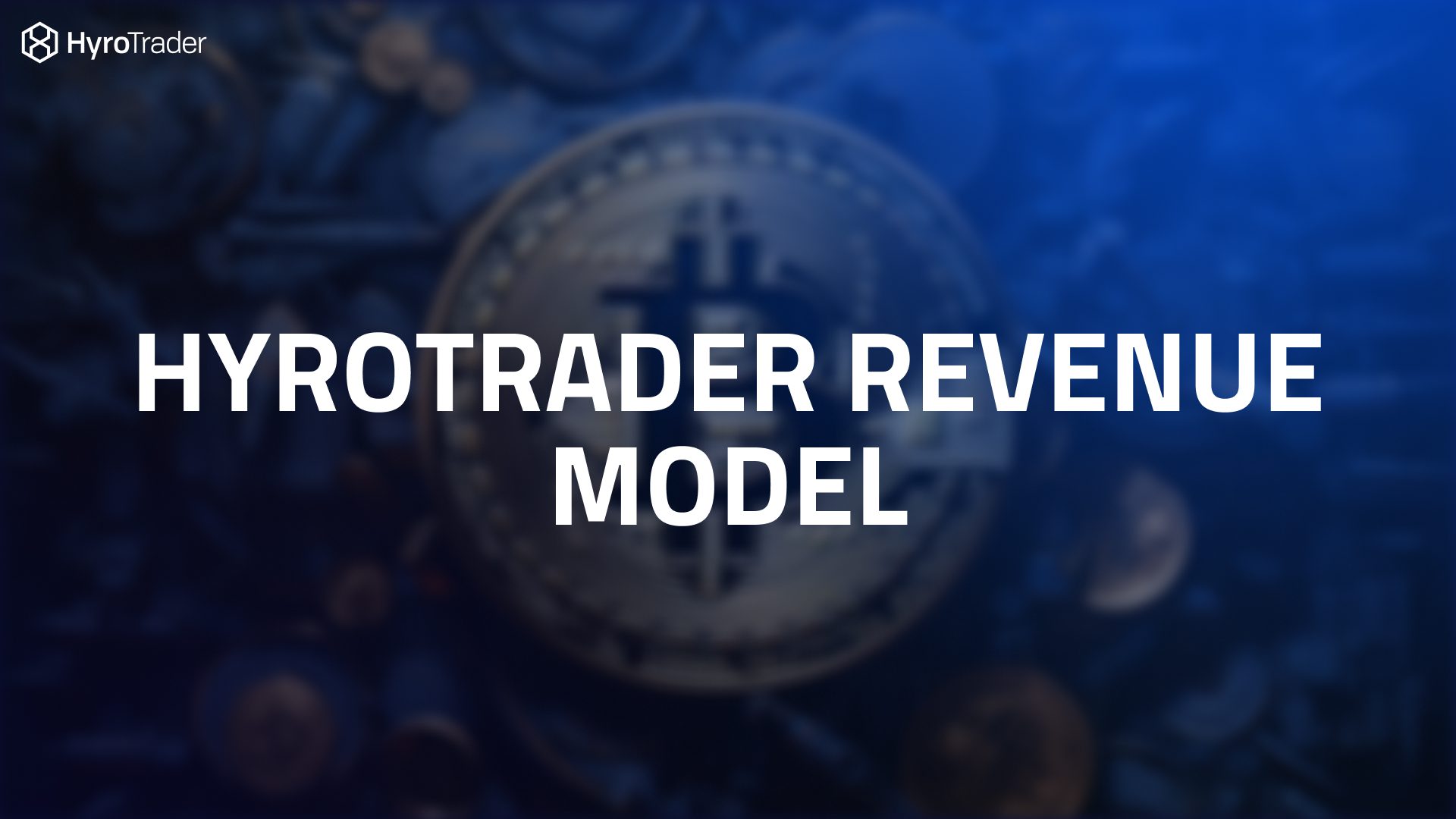 Revenue Model of Crypto Proprietary Trading Firm HyroTrader | HyroTrader